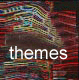 Themes